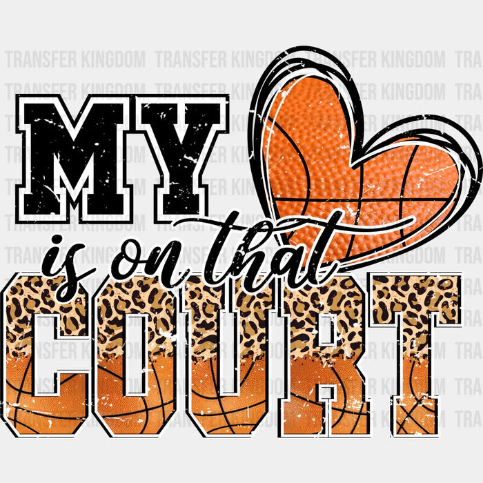 My Heart Is On That Court Design - Basketball DTF Heat Transfer