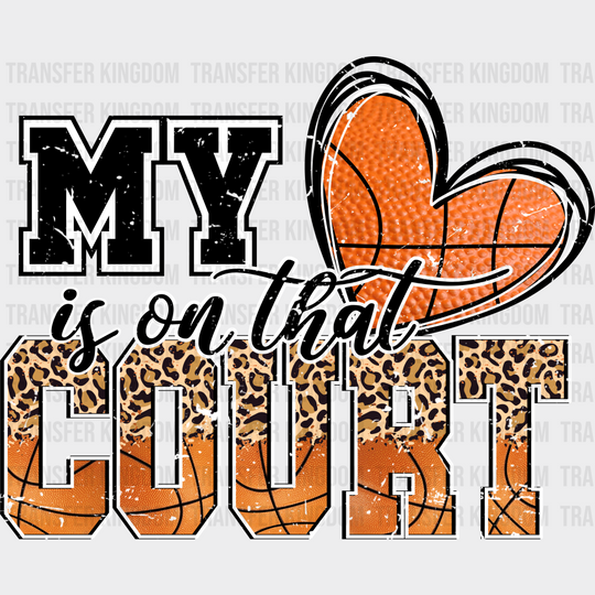 My Heart Is On That Court - Basketball Dtf Heat Transfer Unisex S & M (10’’) / Dark Color