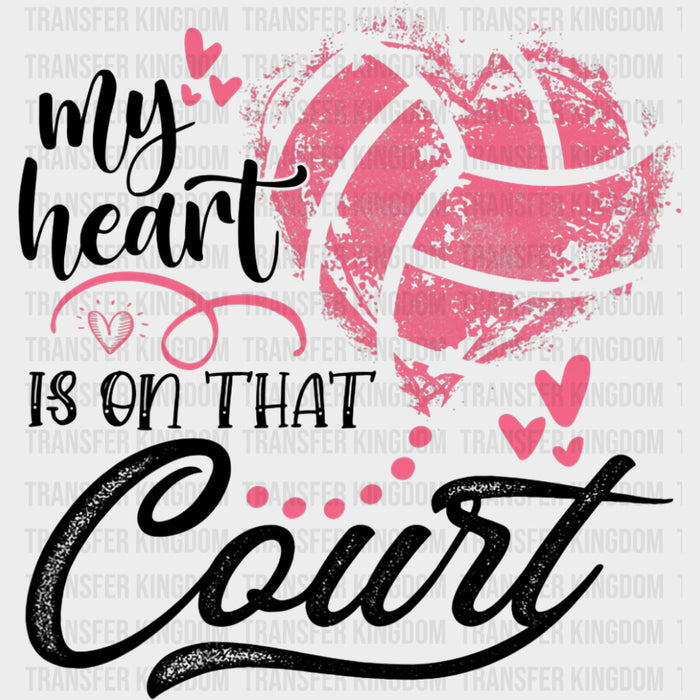 My Heart Is On That Court, Pink Heart - Volleyball DTF Transfers