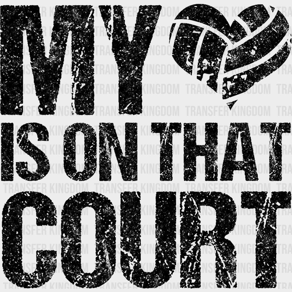 My Heart Is On That Court - Volleyball DTF Transfers transfer-kingdom Dark Color Design (See Imaging)