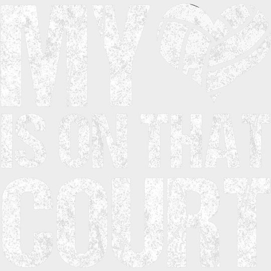 My Heart Is On That Court - Volleyball DTF Transfers transfer-kingdom Light Color Design (See Imaging)