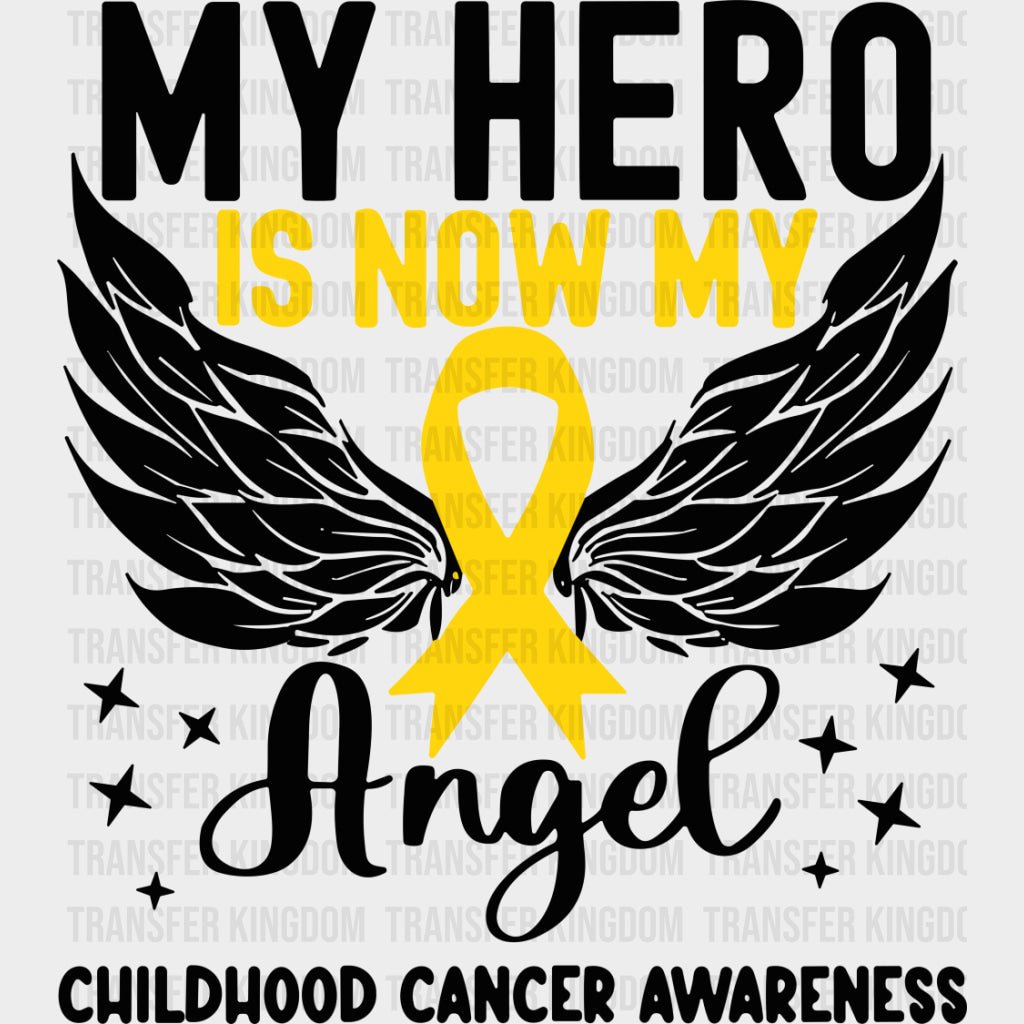My Hero Is Now My Angel - Childhood Cancer DTF Transfers - Adult Unisex - S & M (10’’) / Dark Color Design (See Imaging)