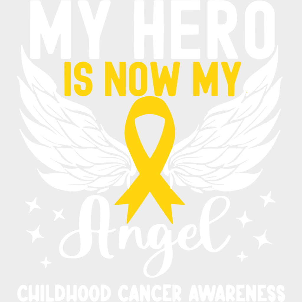 My Hero Is Now My Angel - Childhood Cancer DTF Transfers - Adult Unisex - S & M (10’’) / Light Color Design (See
