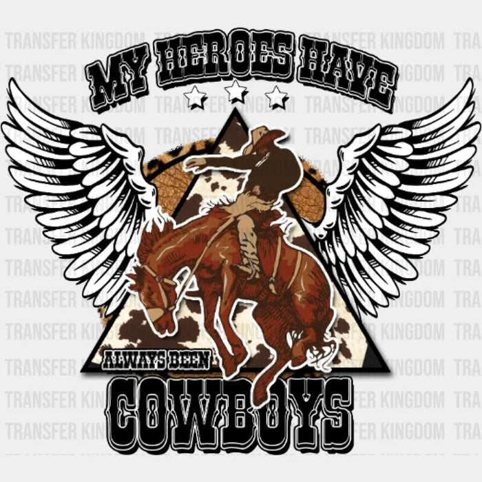My Heroes Have Always Been Cowboys DTF Transfer