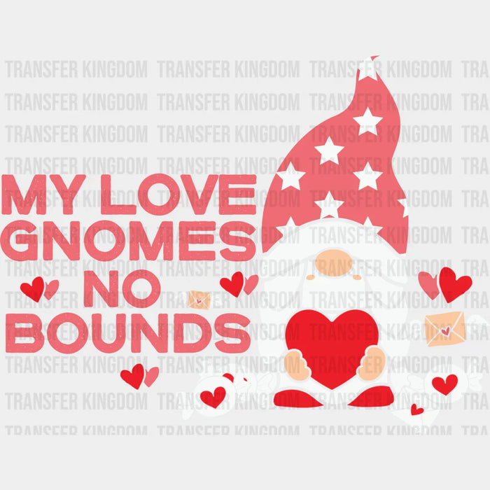 MY LOVE GNOMES NO BOUNDS - DTF heat transfer