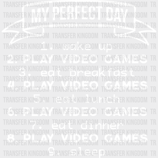 My Perfect Day - Video Game Dtf Heat Transfer Unisex S & M (10’’) / Light Color Design See Imaging