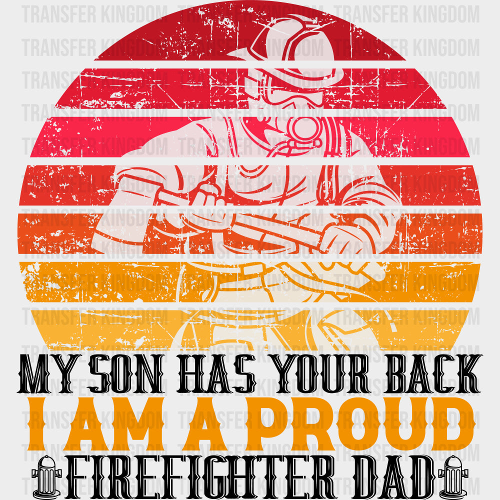 My Son Has Your Back - Fire Department DTF Transfers Adult Unisex - S & M (10’’) / Dark Color Design (See Imaging)