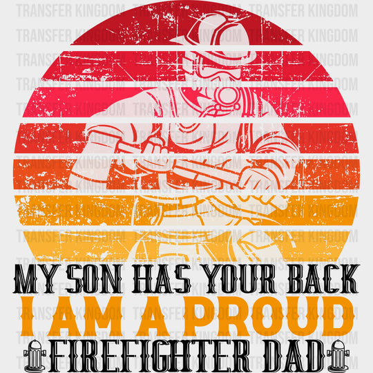 My Son Has Your Back - Fire Department DTF Transfers Adult Unisex - S & M (10’’) / Dark Color Design (See Imaging)