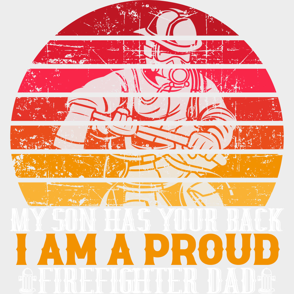 My Son Has Your Back - Fire Department DTF Transfers Adult Unisex - S & M (10’’) / Light Color Design (See Imaging)