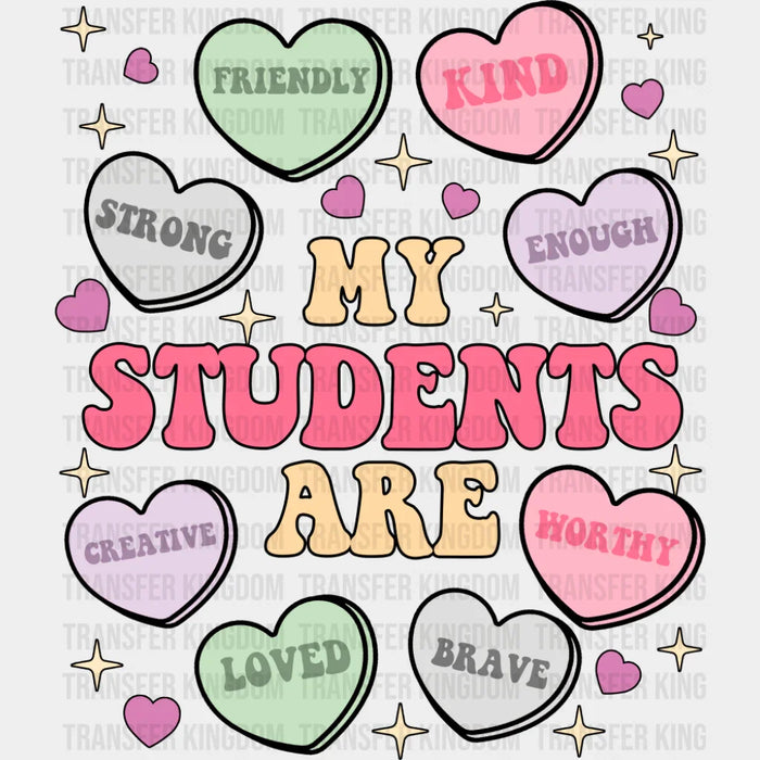 My Students Are... Heart Design - Valentine's Day DTF Transfer
