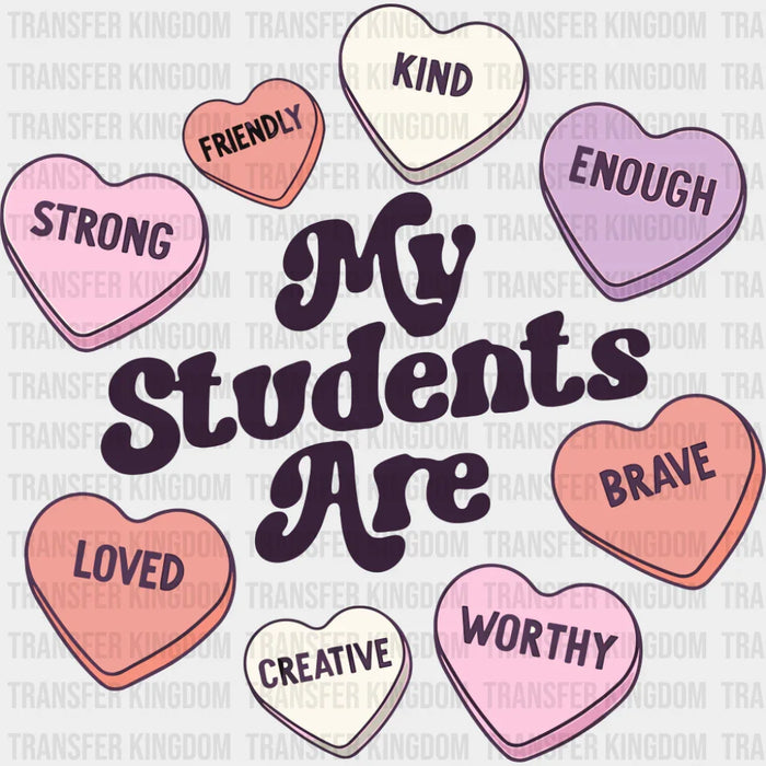 My Students Are Hearts Design - Teachers DTF Transfer