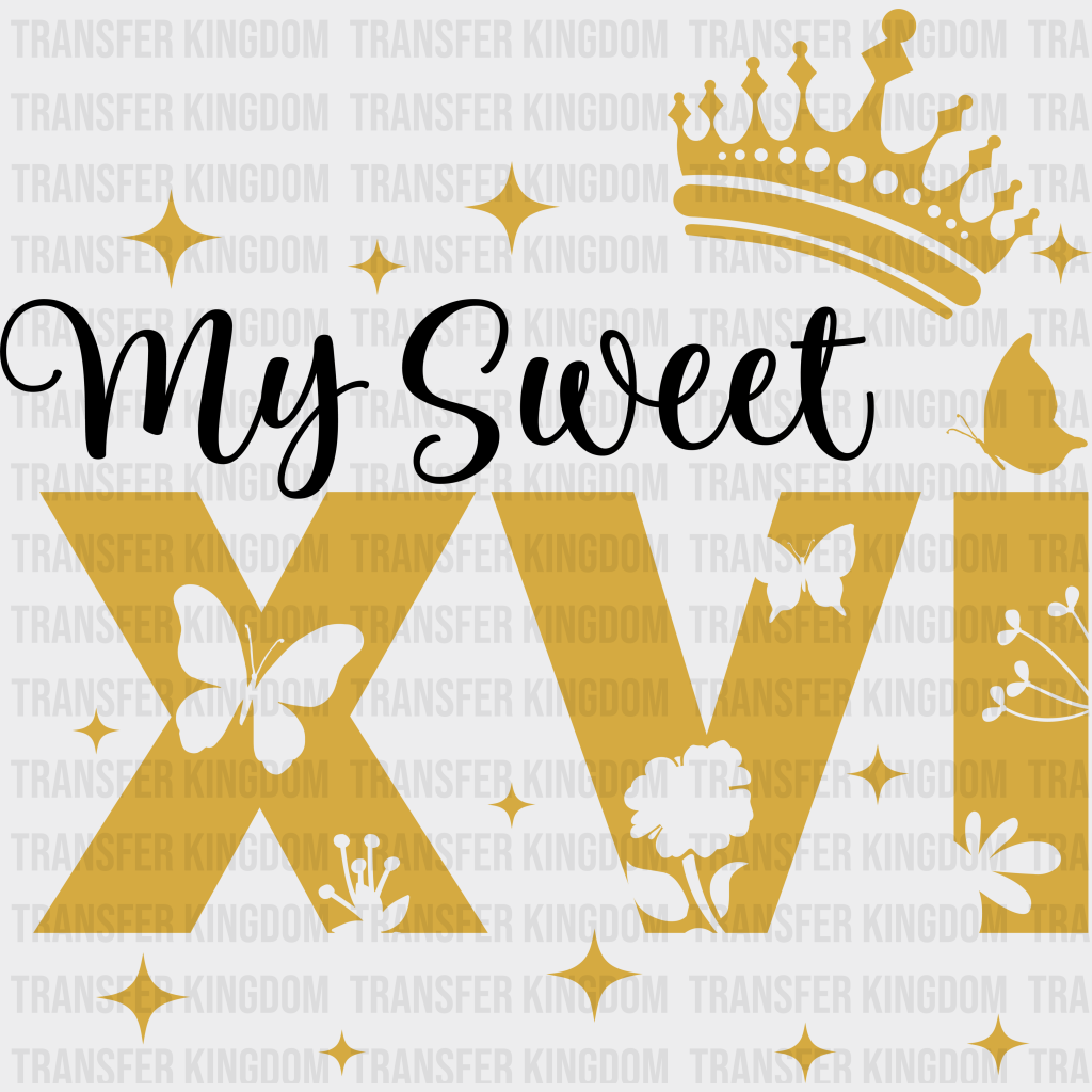 My Sweet Xvi - 16 Iron On Dtf Transfer Unisex S & M (10’’) / Dark Color Design See Imaging