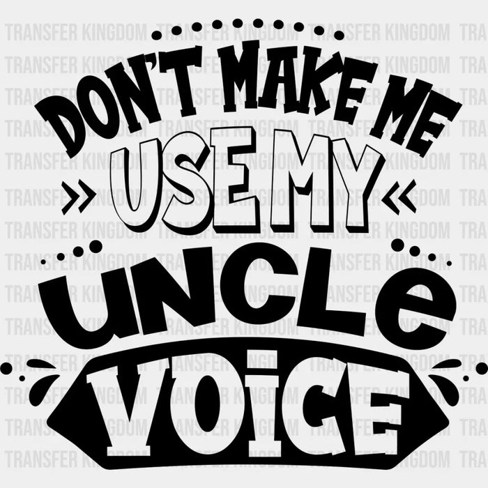My Uncle Voice - Uncle DTF Heat Transfer