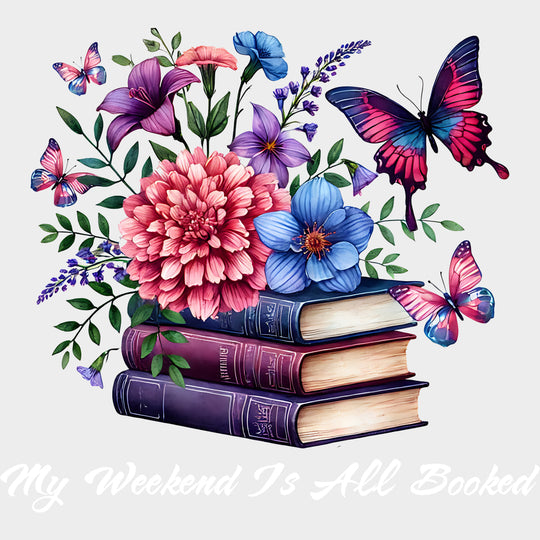 My Weekend Is All Booked - Reading DTF Transfers Adult Unisex - S & M (10’’) / Light Color Design (See Imaging)