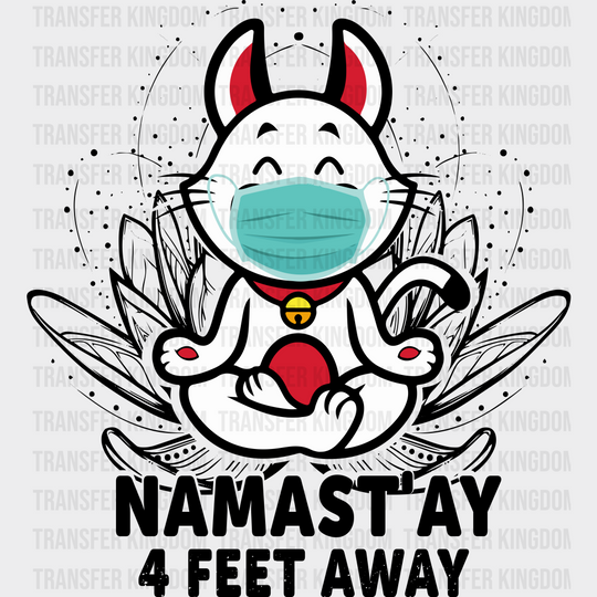 Namast’ay 4 Feet Away - Yoga Dtf Heat Transfer Unisex S & M (10’’) / Dark Color Design (See Imaging)