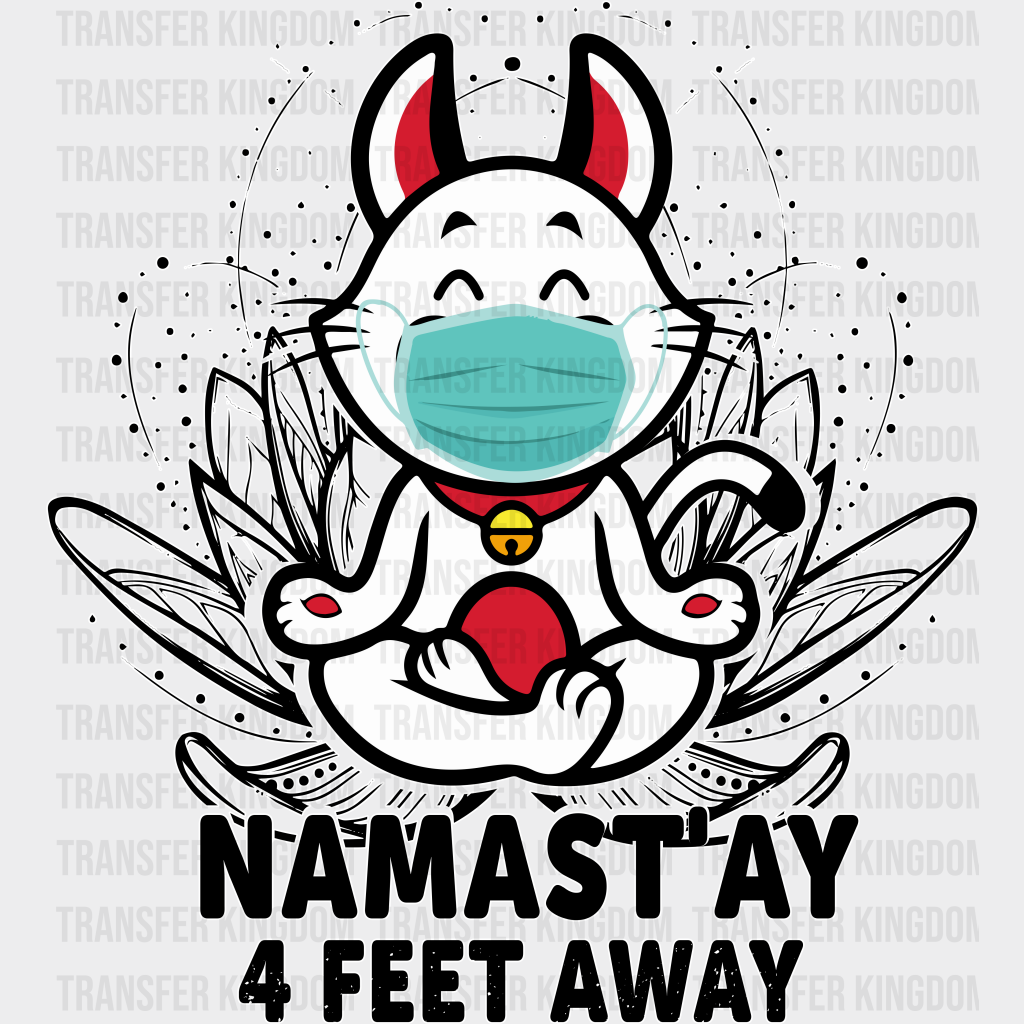 Namast’ay 4 Feet Away - Yoga Dtf Heat Transfer Unisex S & M (10’’) / Light Color Design (See