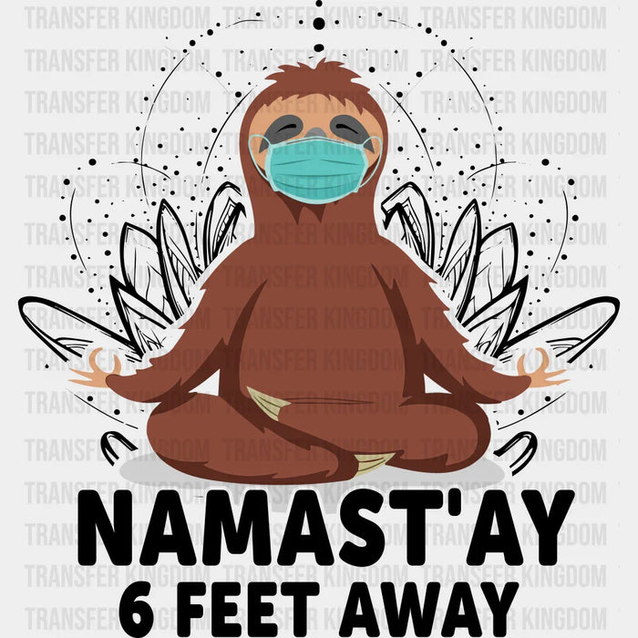 Namast'ay 6 Feet Away - Yoga DTF Heat Transfer