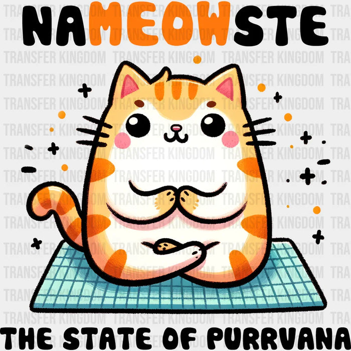 Nameowste The State Of Purrvana - Yoga DTF Heat Transfer