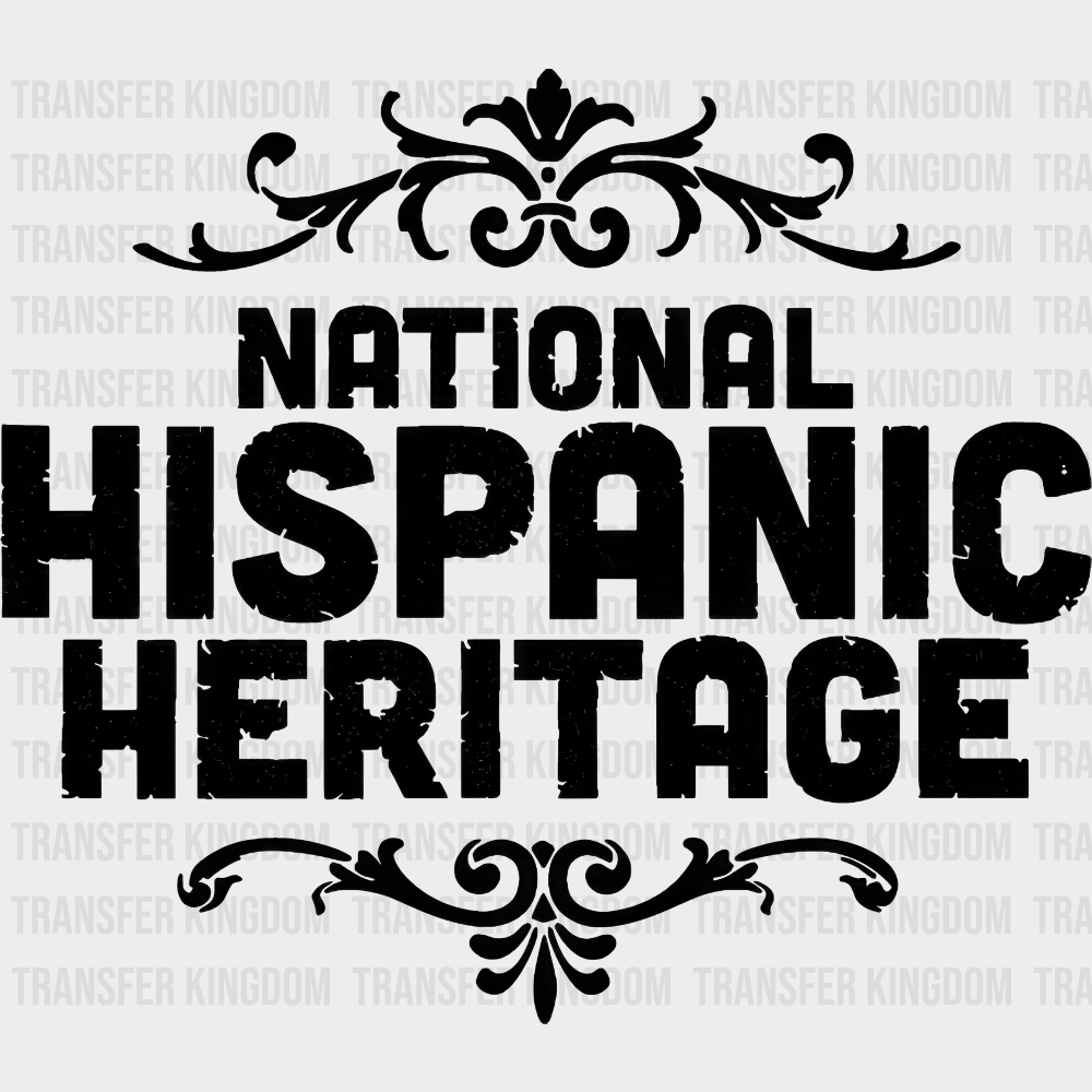 National Hispanic Heritage B&W - Hispanic Heritage Month DTF Transfer Adult Unisex - S & M (10’’) / Dark Color Design