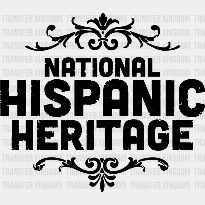 National Hispanic Heritage B&W - Hispanic Heritage Month DTF Transfer