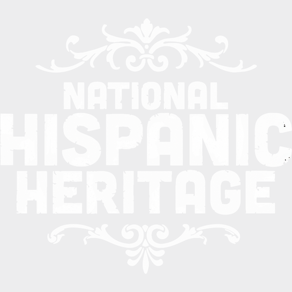National Hispanic Heritage B&W - Hispanic Heritage Month DTF Transfer Adult Unisex - S & M (10’’) / Light Color Design