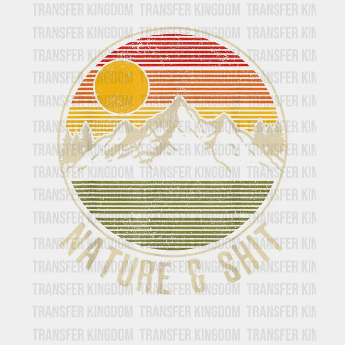 Nature & Shit - Funny Vintage Outdoor Mountains Design - DTF heat transfer