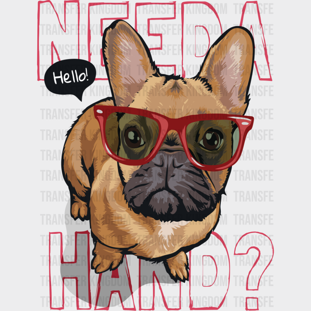 Need A Hand - Dogs DTF Transfer