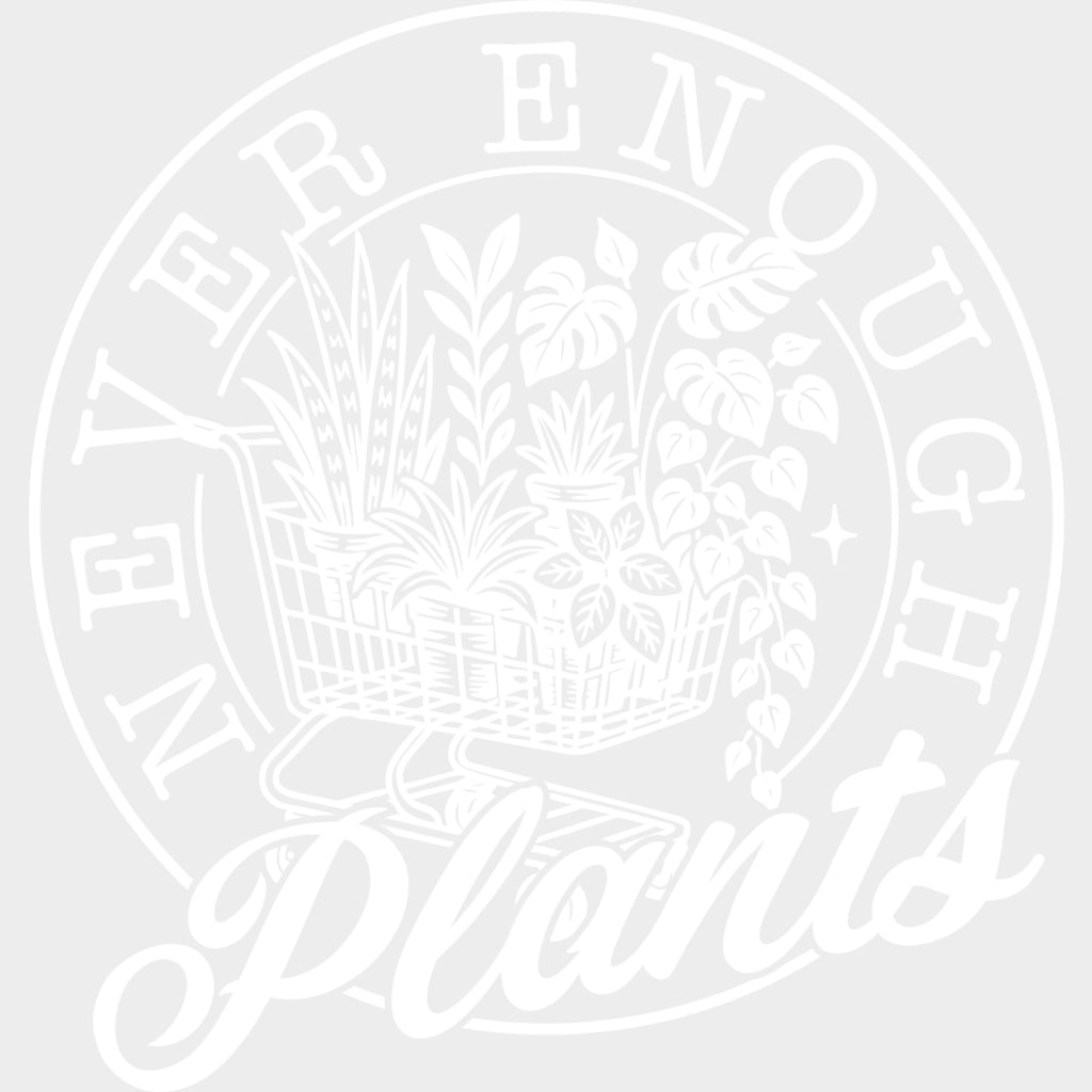 Never Enough Plants - Plants DTF Transfers transfer-kingdom Light Color Design (See Imaging)