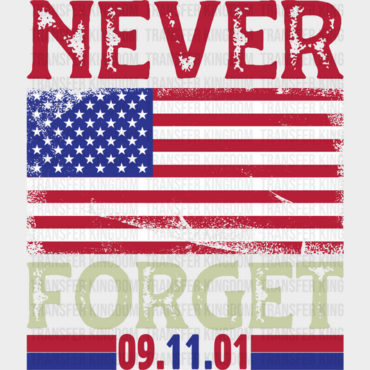 Never Forget 09.11.01- Memorial Day DTF Transfer - Transfer Kingdom