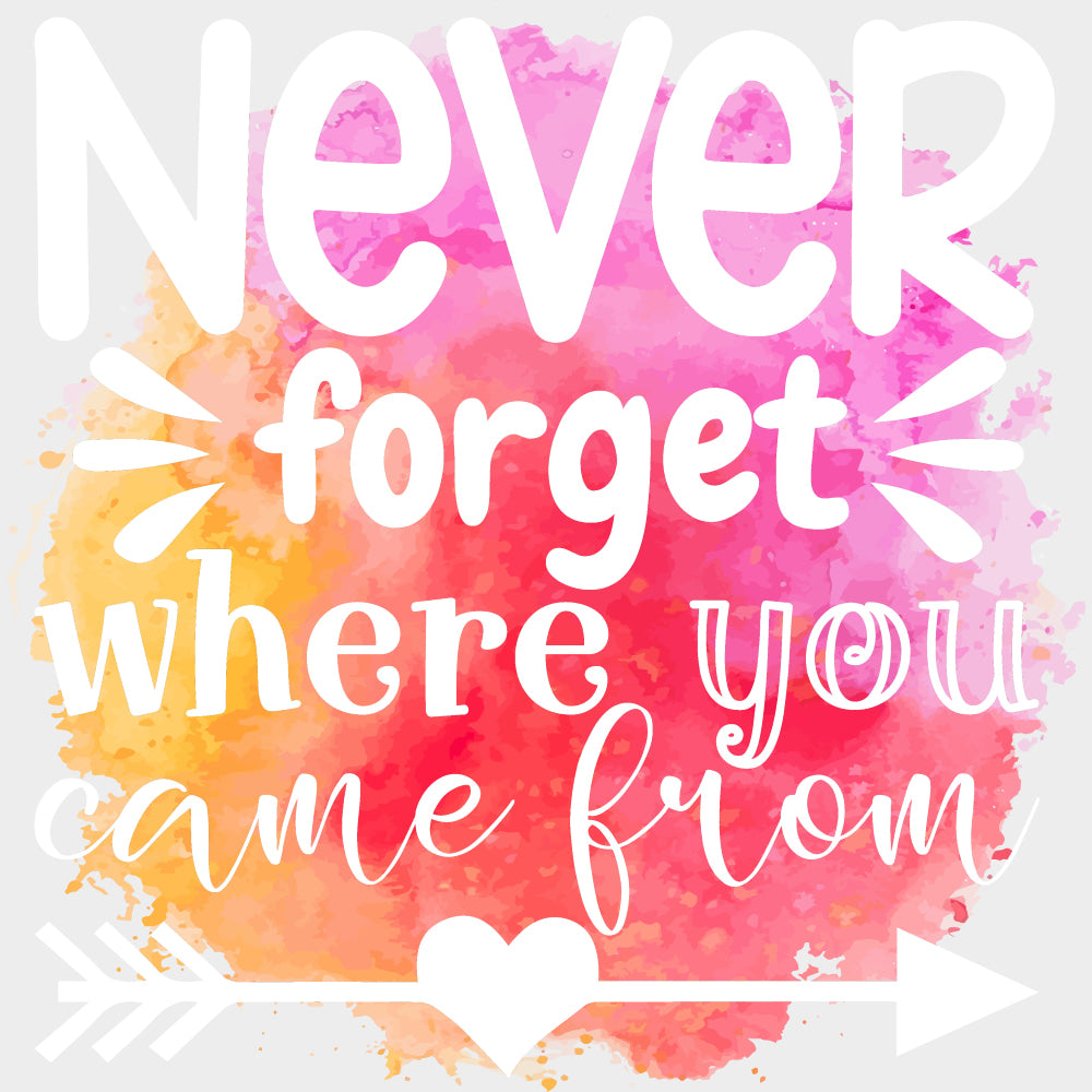 Never Forget Where You Came From Watercolor - Family DTF Transfers Adult Unisex - S & M (10’’) / Light Color Design