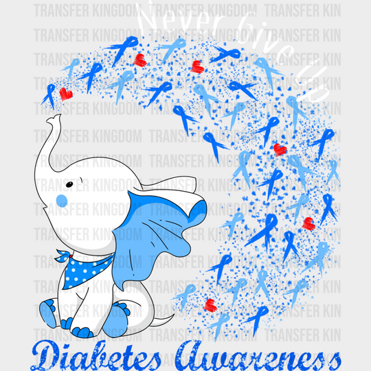 Never Give Up Elephant Design - Diabetes Dtf Heat Transfer Unisex S & M (10’’) / Light Color