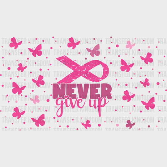 Never Give Up Ribbon - Awareness Cup Wrap Uv Sticker Permanent Dtf Decal