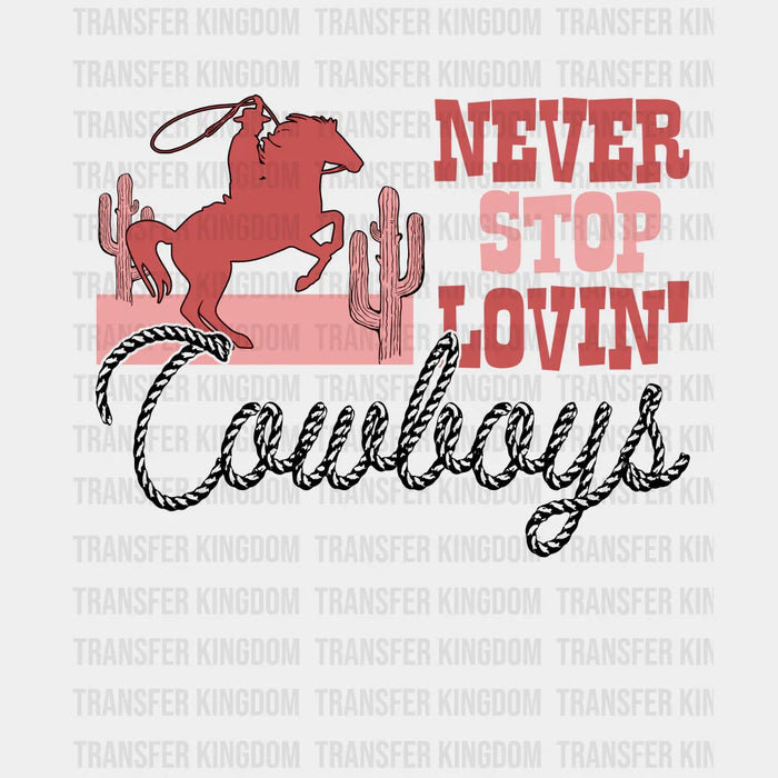 NEVER STOP COWBOYS  - DTF heat transfer
