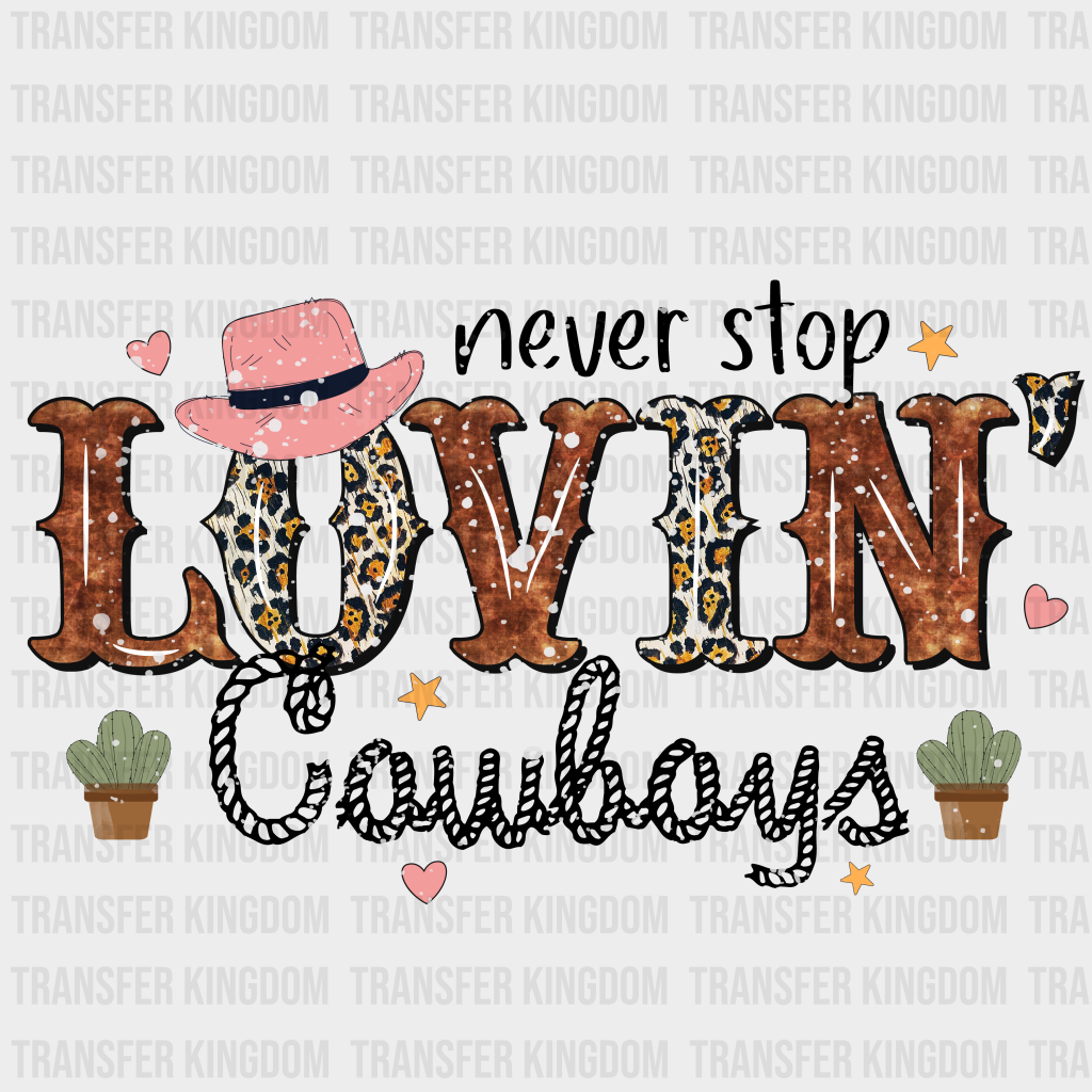 NEVER STOP LOVIN COWBOYS TX - DTF heat transfer - transfer-kingdom