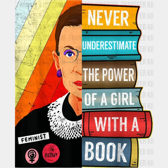 Never Underestimate The Power Of A Girl With A Book - DTF heat transfer