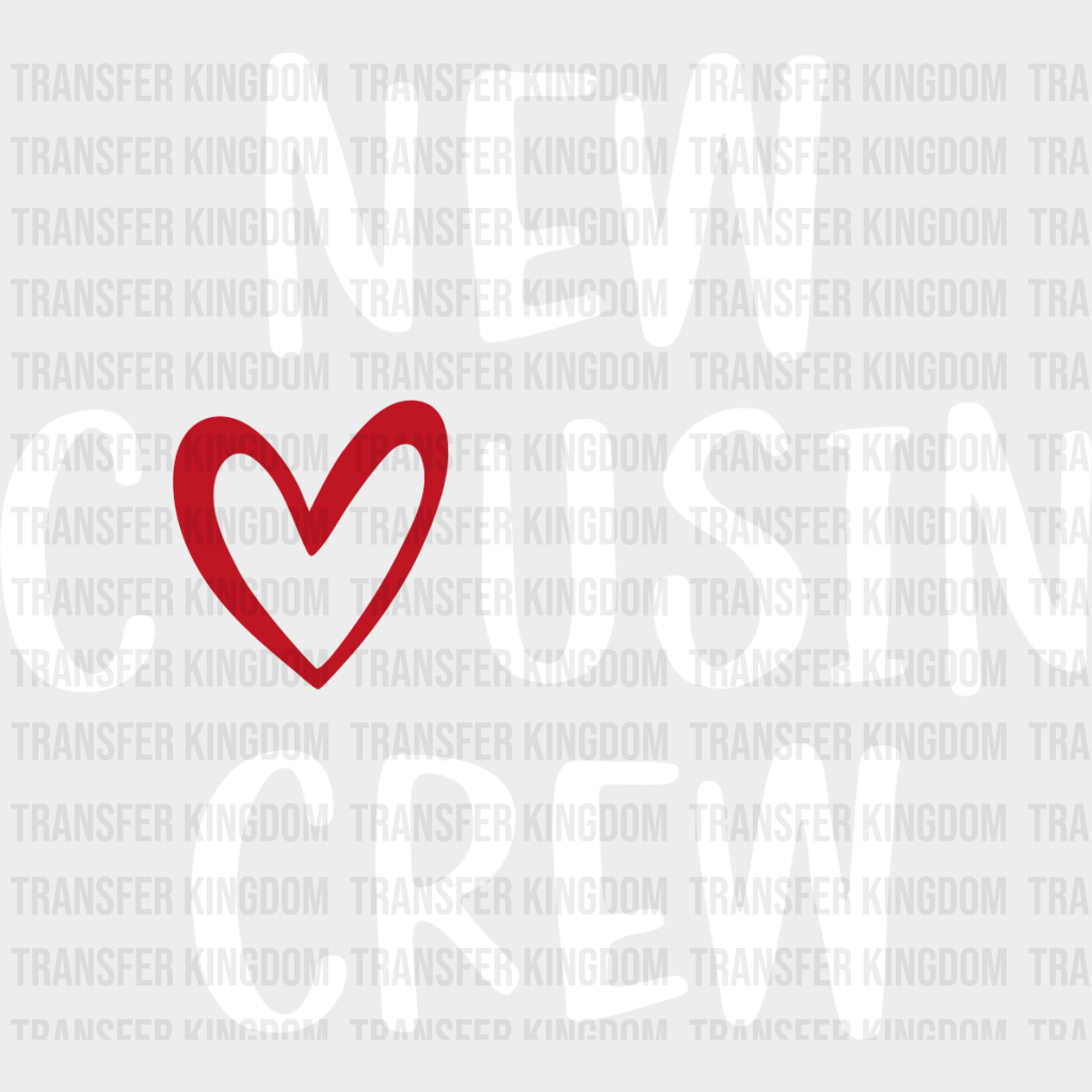 New Cousin Crew Heart - Cousins Dtf Heat Transfer Unisex S & M (10’’) / Light Color Design See