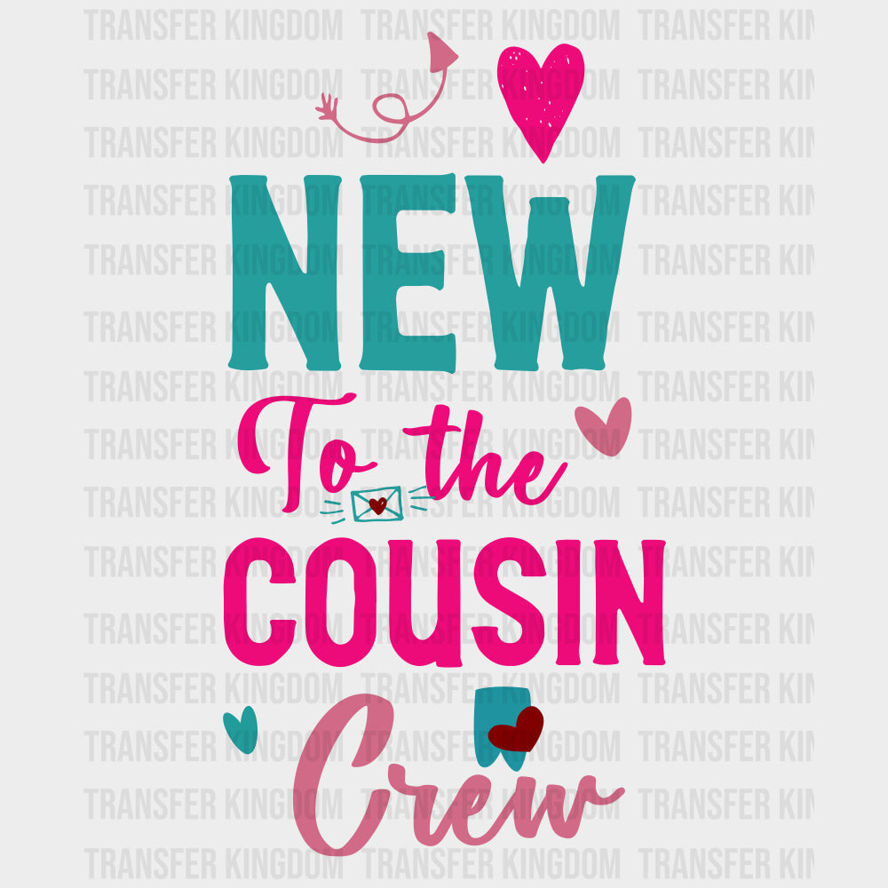 New To The Cousin Crew - Baby DTF Transfer transfer-kingdom