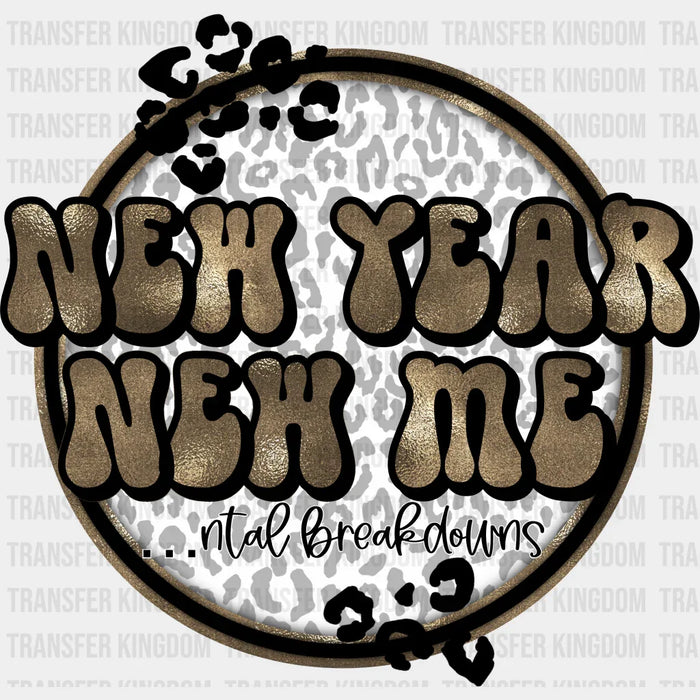 New Year New Me - New Year DTF heat transfer