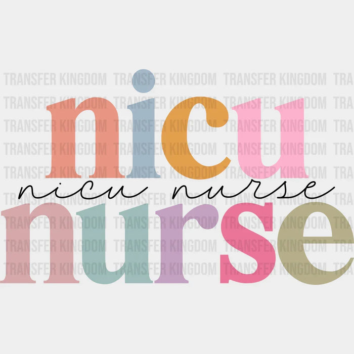 Nicu Nurse Colorful Cursive Design - NICU DTF Transfers