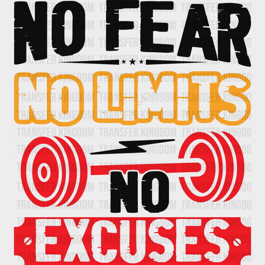 No Fear Limits Excuses - Gym Dtf Heat Transfer Unisex S & M (10’’) / Dark Color Design (See Imaging)