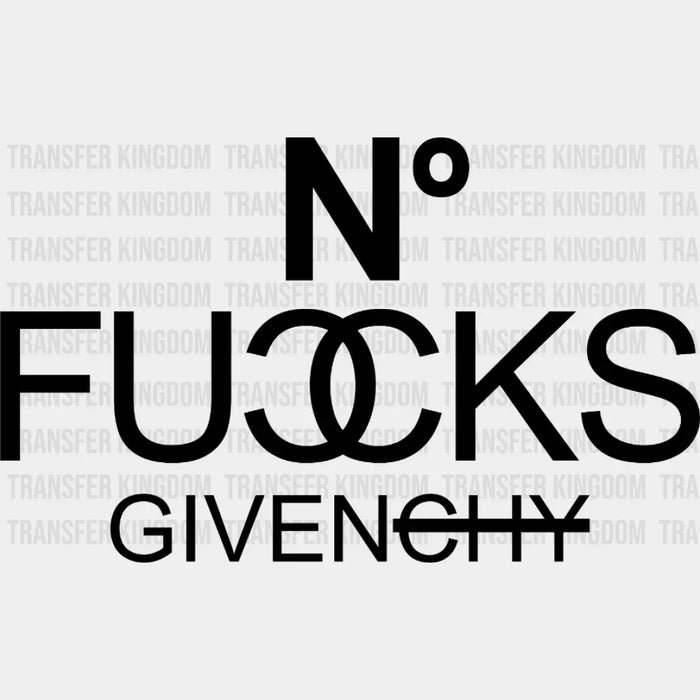 No Fucks Given Design - DTF heat transfer