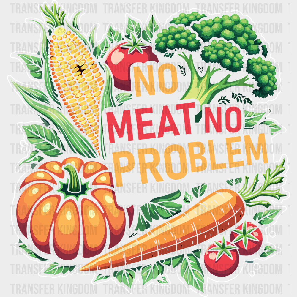 No Meat No Problem - Vegan DTF Transfers