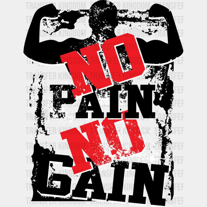 No Pain No Gain B&W Design - GYM DTF Heat Transfer