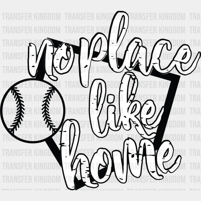 No Place Like Home - Softball DTF Heat Transfer