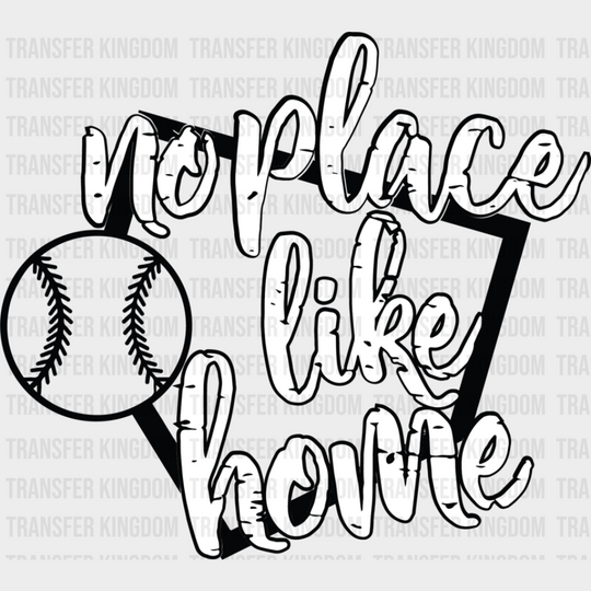 No Place Like Home - Softball Dtf Heat Transfer Unisex S & M (10’’) / Dark Color Design (See