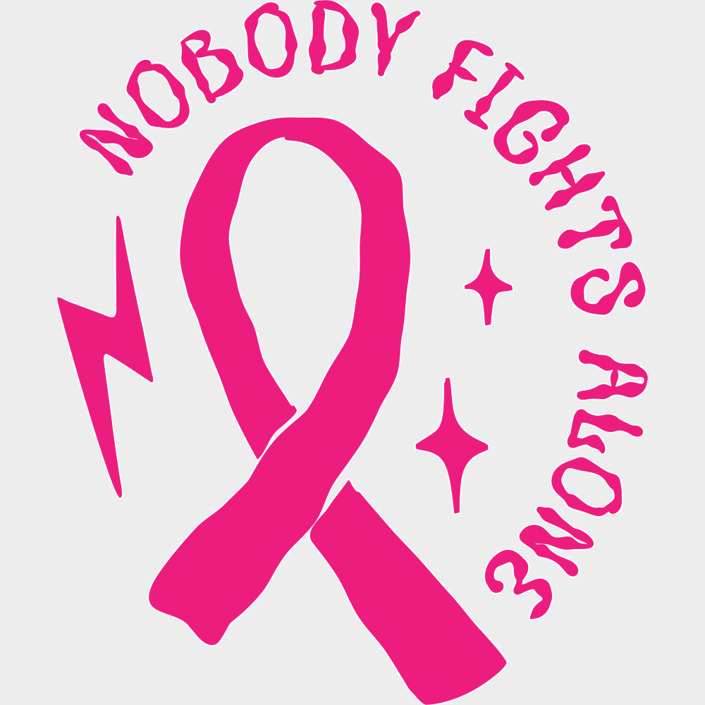 Nobody Fights Alone Breast Cancer DTF Transfer Adult Unisex S & M (10’’) / Light Color Design (See Imaging)