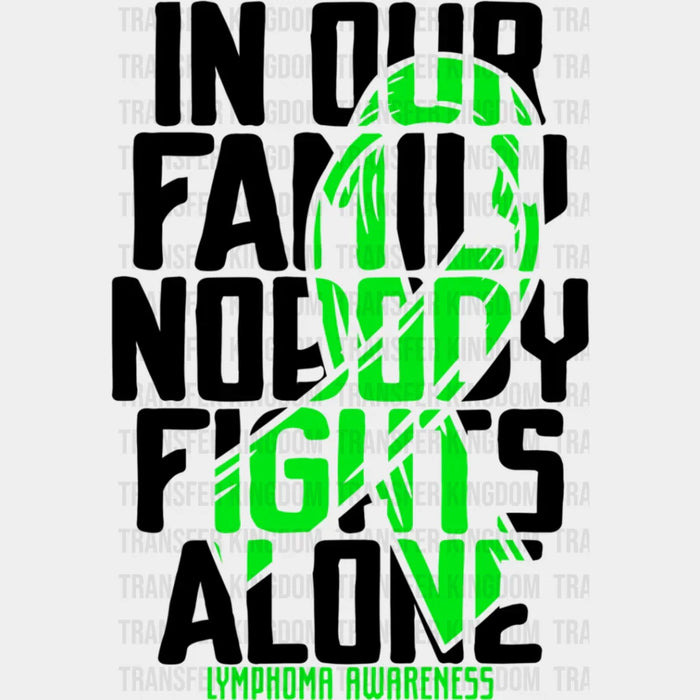 Nobody Fights Alone - Lymphoma DTF heat transfer
