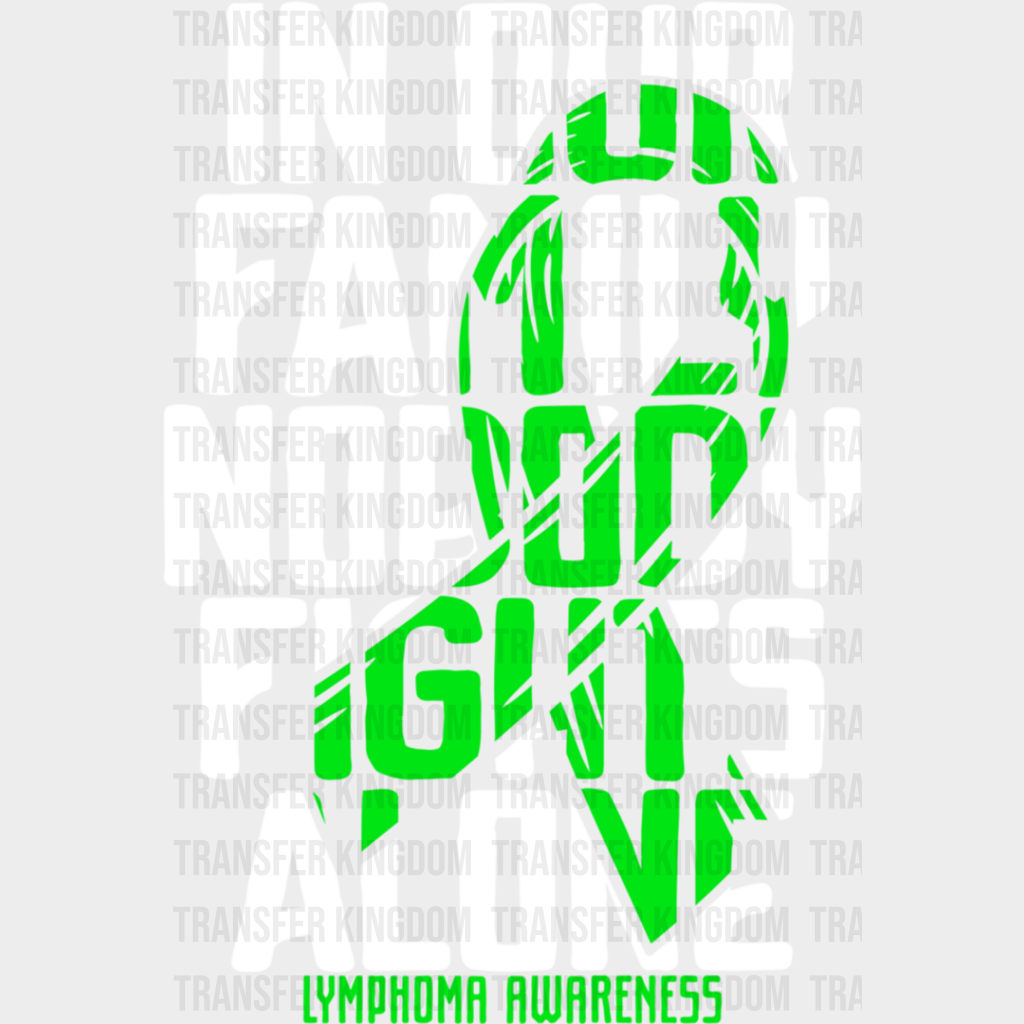 Nobody Fights Alone - Lymphoma Dtf Heat Transfer Unisex S & M (10’’) / Light Color Design See