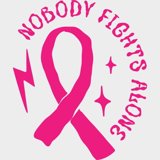 Nobody Fights Alone Ribbon B&W - Cancer DTF Transfer Unisex - S & M (10’’) Pink Color Design (See Imaging)