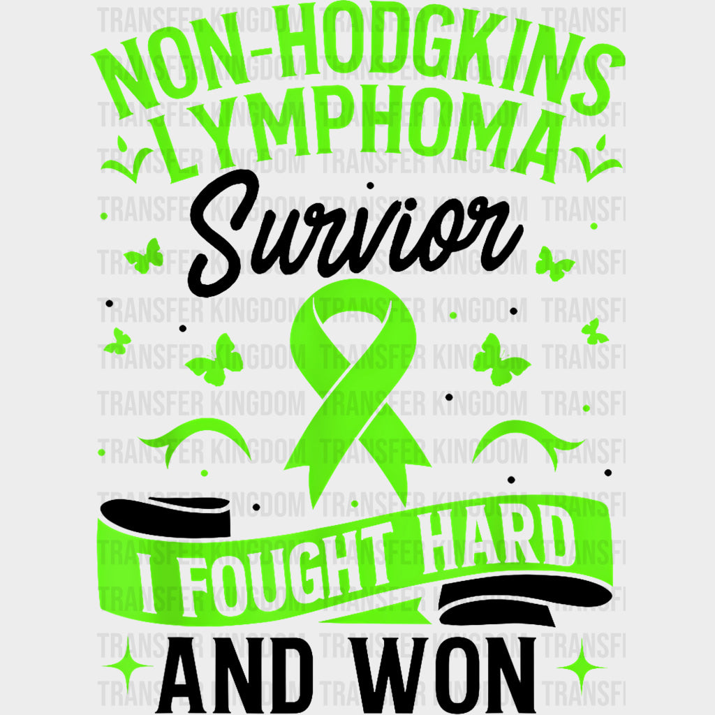 Non-Hodgkins Lymphoma Survivor I Fought Hard And Won - Lymphoma DTF Transfers Adult Unisex - S & M (10’’) / Dark Color
